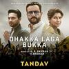 Dhakka Laga Bukka - Tandav